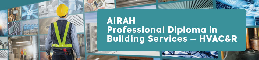 AIRAH Professional Diploma in Building Services – HVAC&R