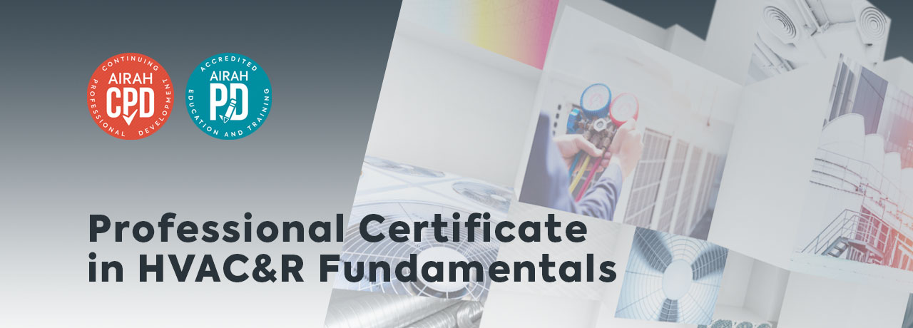 AIRAH Professional Certificate in HVAC&R Fundamentals