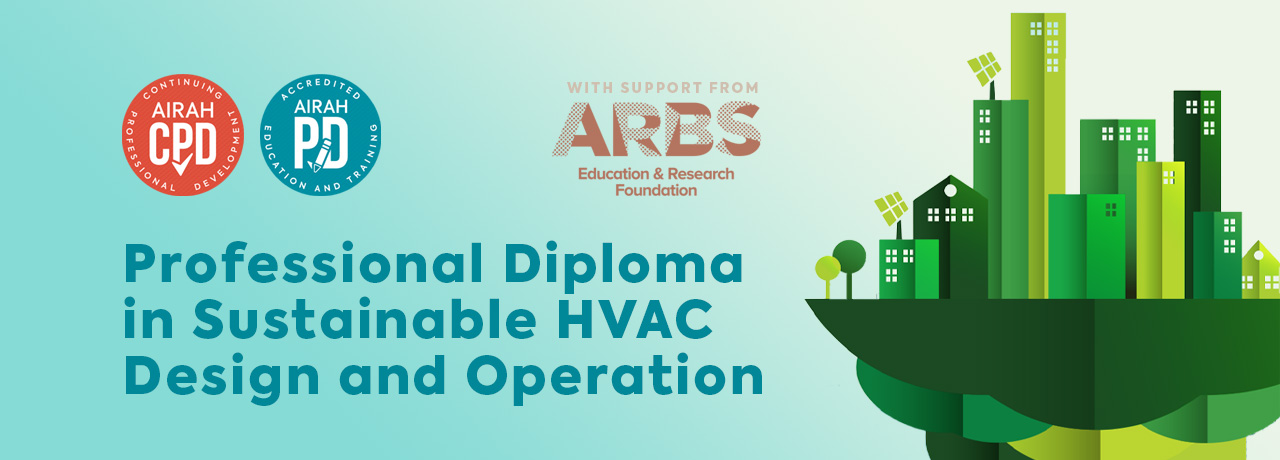 AIRAH Professional Diploma in Sustainable HVAC Design and Operation