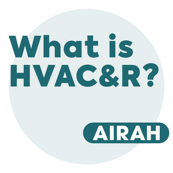 What is HVAC&R?